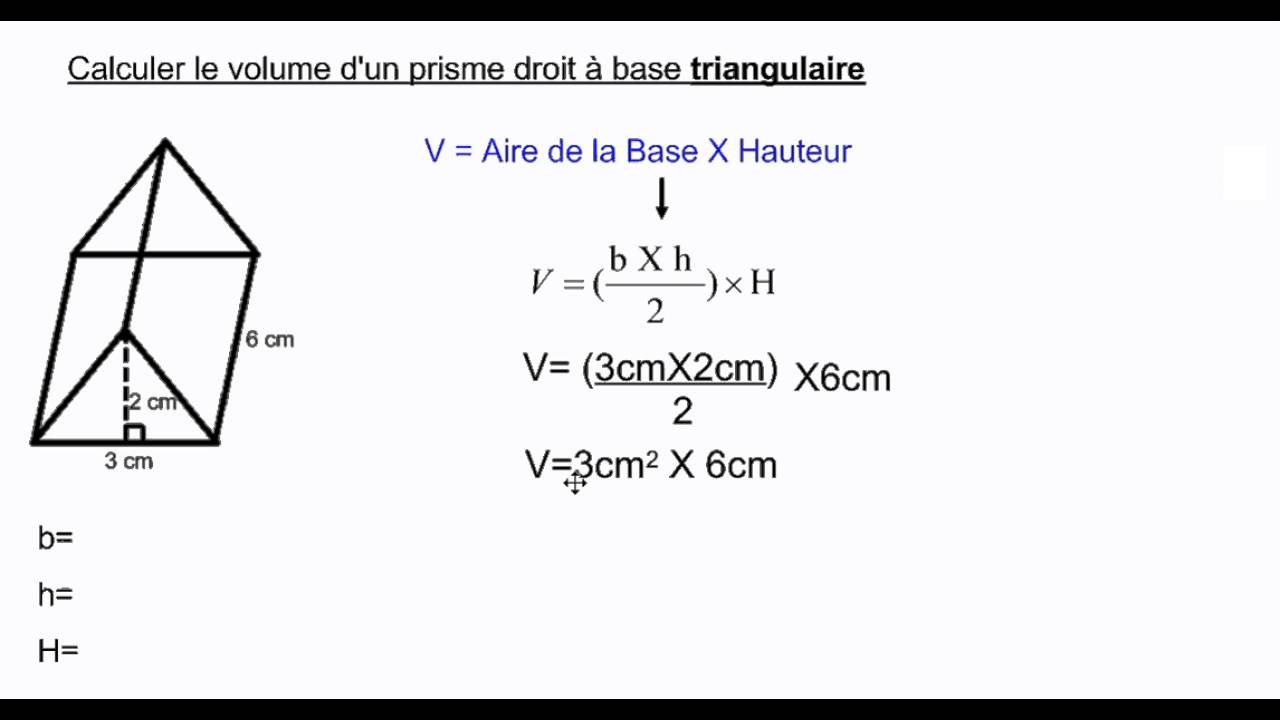 Comment Calculer Le Volume D Un Prisme corriente Influyente para agregar calculer le volume d un prisme reacción  Sin aliento exhaustivo