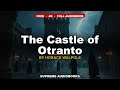 The Castle of Otranto by Horace Walpole - Full Audiobook