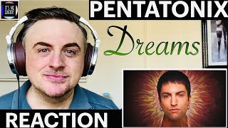 Irish Pro Singer Moved by Pentatonix - Dreams - First Time Reaction