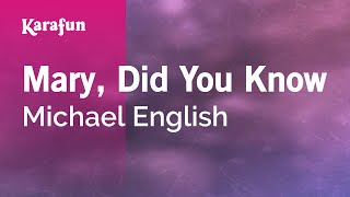Mary, Did You Know - Michael English | Karaoke Version | KaraFun