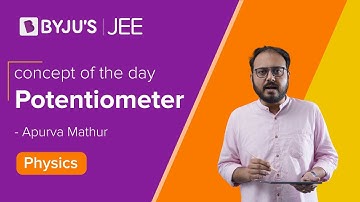 Concept of the day | Potentiometer | Class 12 Physics | JEE 2023 l Apurva Sir