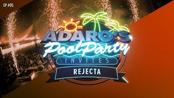 Adaro’s Poolparty E05 - Guest Rejecta (B2B)
