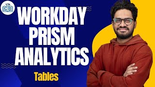 Workday Prism Analytics Tables | Workday Prism Analytics Online Course | CyberBrainer