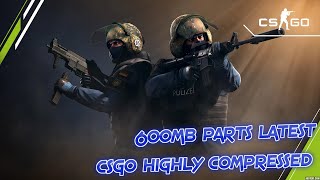 CSGO HIGHLY COMPRESSED | 600MB PARTS | LATEST DOWNLOAD GDRIVE | APOLLOxFADE