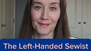 Welcome To The Left-Handed Sewist