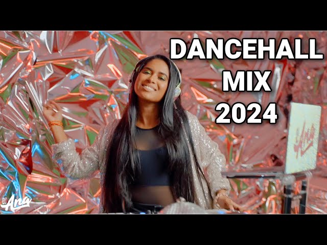 DJ ANA DANCEHALL MIX 2024 class=