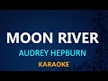 Moon river  audrey hepburn karaoke version