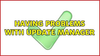 Ubuntu: having problems with update manager (2 Solutions!!)
