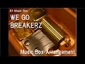 WE GO/BREAKERZ [Music Box] (Anime "Case Closed (Detective Conan)" OP)
