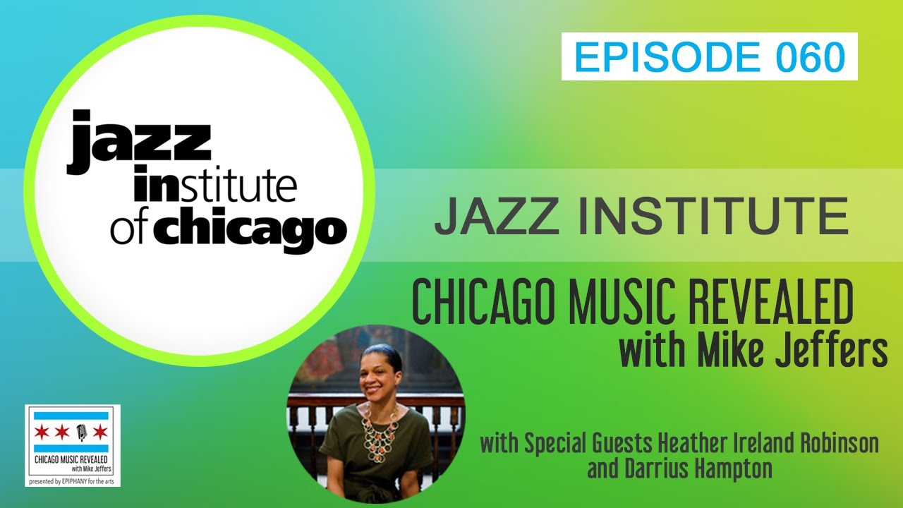 Chicago Music Revealed  -  Straight Ahead Jazz Exchange with the Jazz Institute of Chicago