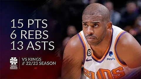 Chris Paul 15 pts 6 rebs 13 asts vs Kings 22/23 season