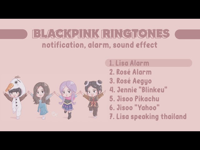 BLACKPINK RINGTONES, NOTIFICATIONS, SOUND EFFECT, ALARM class=