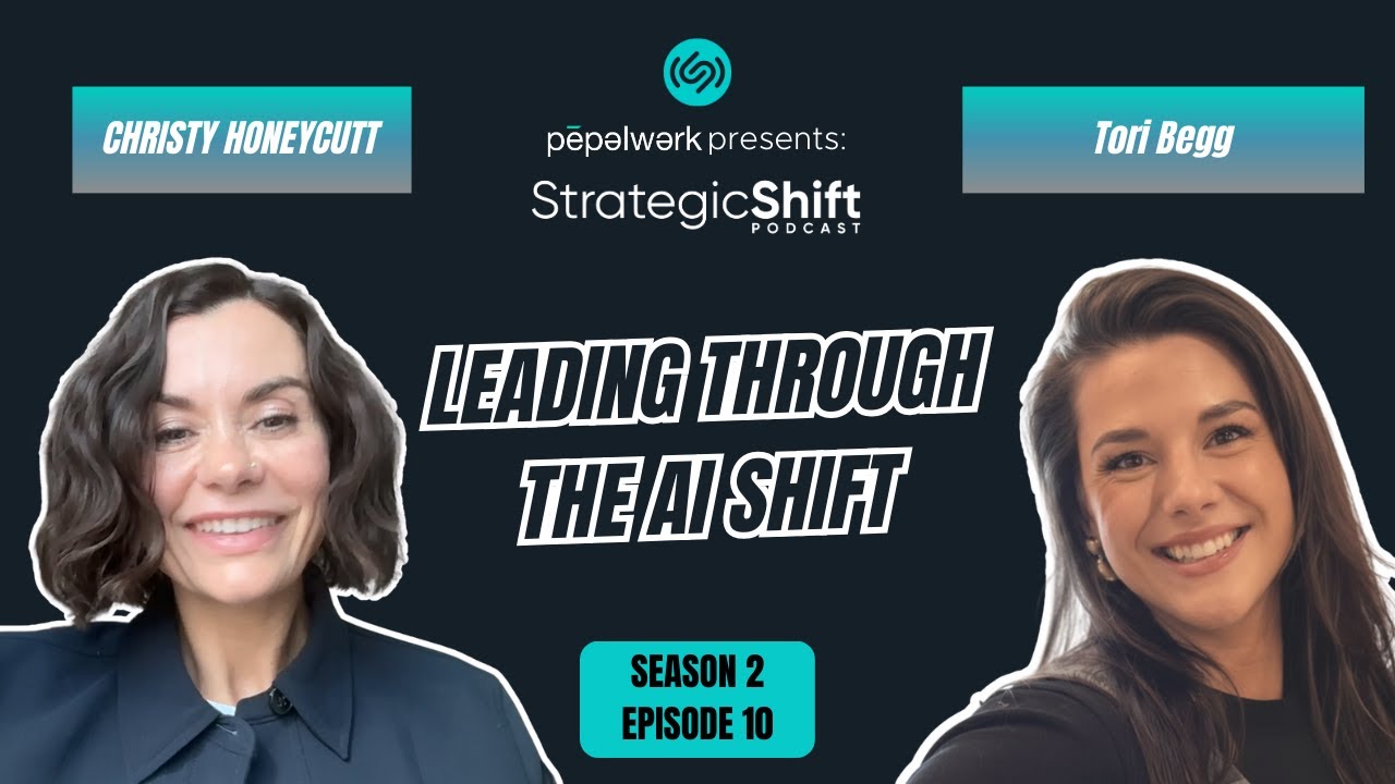 Leading Through the AI Shift | Tori Begg | Strategic Shift Podcast S2E10