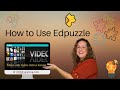 Edpuzzle Tutorial for Teachers