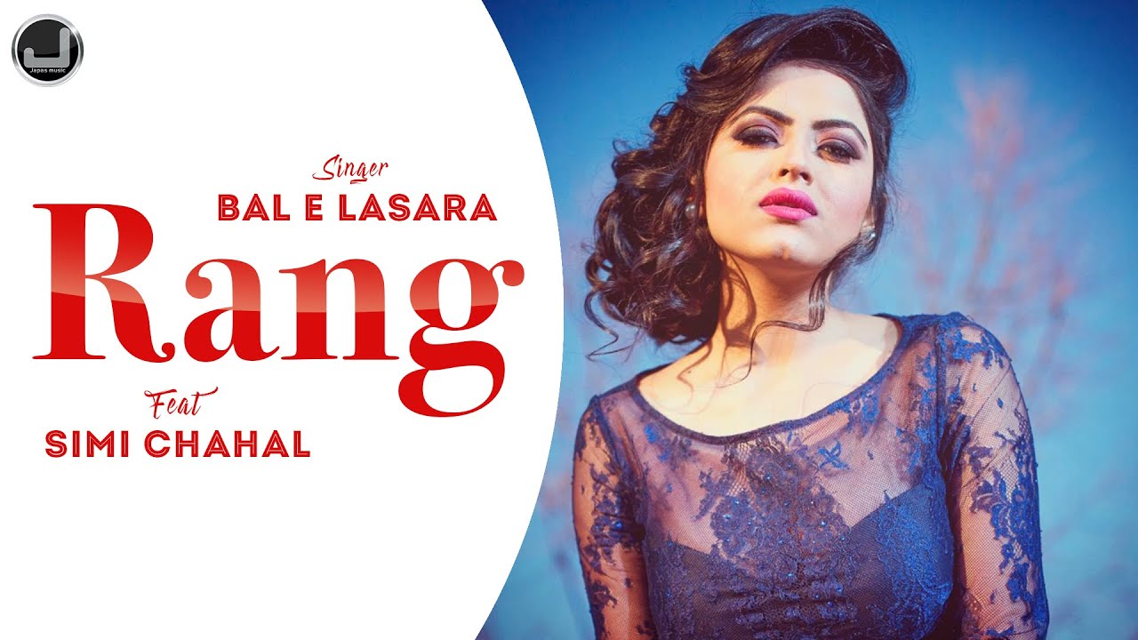 Rang | Lyrical Video | Bal E Lasara | Simi Chahal | Deep Jandu | New ...