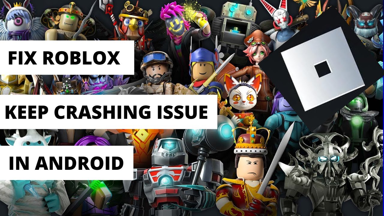 HOW TO FIX ROBLOX KEEP CRASHING ISSUE IN ANDROID (2024). - YouTube