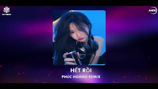 Hết Rồi Remix - Phúc Hoàng Remix (CMT BEAT) | Dẫu Biết Ta Có Nhau Đã Có Nhau Rất Lâu Remix