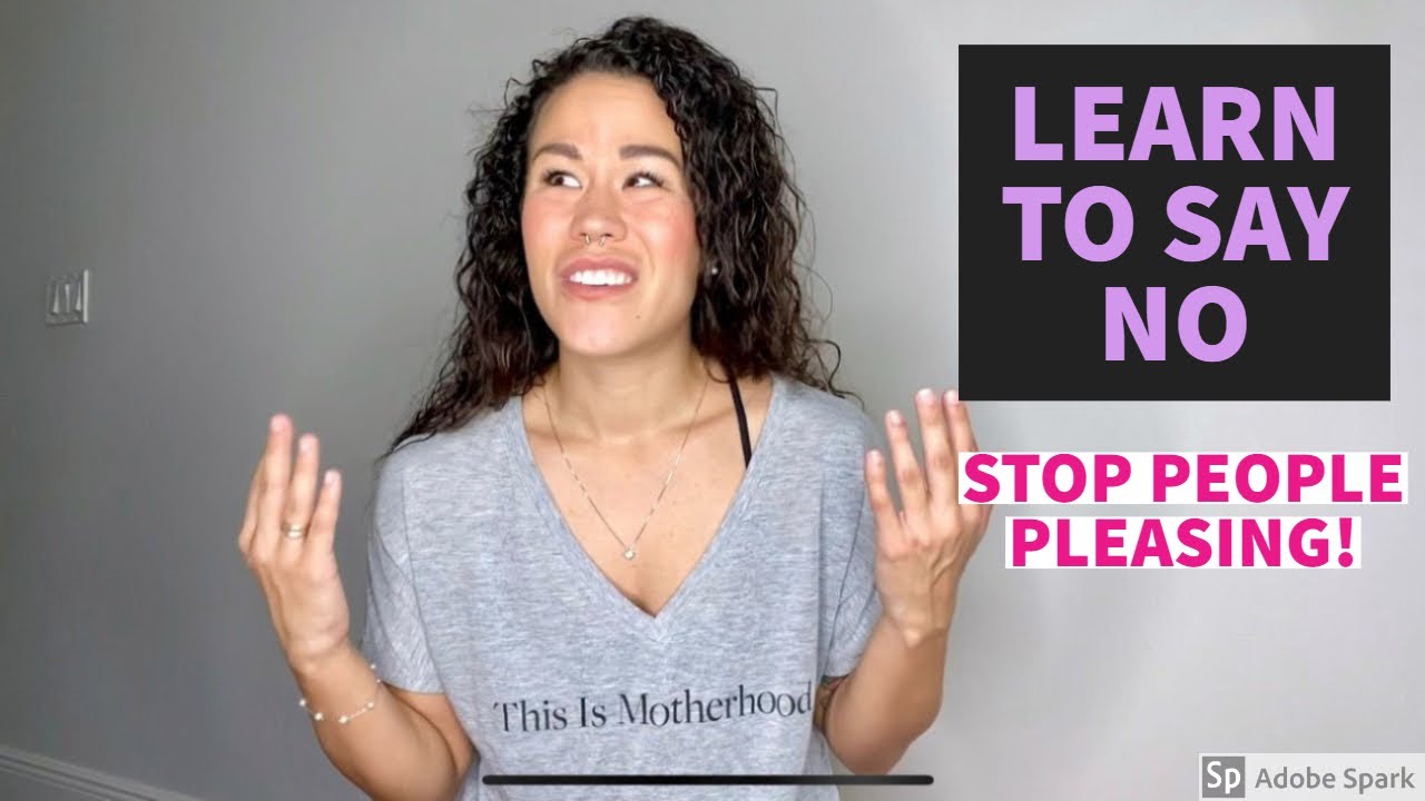 Learn to Say NO! Stop Being a People Pleaser Setting Healthy