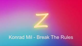 Konrad Mil - Break The Rules