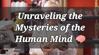 Unraveling the Mysteries of the Human Mind 🧠 Wealth