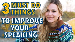 How to Improve Your Speaking Skills on Your Own / You Absolutely Must Do These Things!