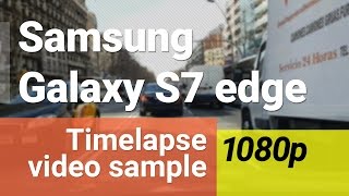 Samsung Galaxy S7 edge - timelapse