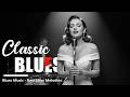 Classic Slow Blues 🎶 Dark and Elegant Blues Music to Escape To Vol.18