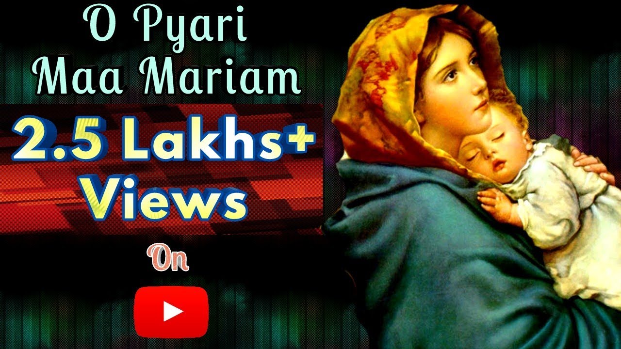 O Pyari Maa Mariam     Hindi Christian Devotional Song