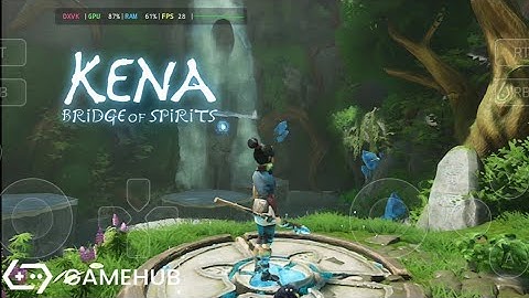 Gamehub 5.2.0 - Kena Bridge of Spirits (Windows) on Android