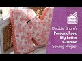 Personalised Letter Cushion Tutorial | Debbie Shore Sewing Projects | Create and Craft