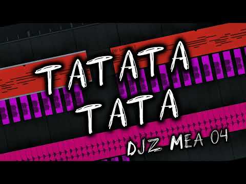TATATA TATA FUNK 💫 Djz mea 04 