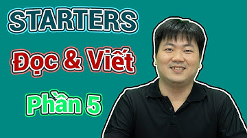 #7 - Luyện thi Starters - Đọc và Viết - Phần 5 | Tiếng Anh cho bé 6-8 tuổi | ANH NGỮ WS và Advanedu
