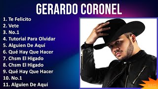 Gerardo Coronel 2024 MIX Las Mejores Canciones - Te Felicito, Vete, No.1, Tutorial Para Olvidar