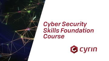 CYRIN Cyber Security Skills Foundation Course