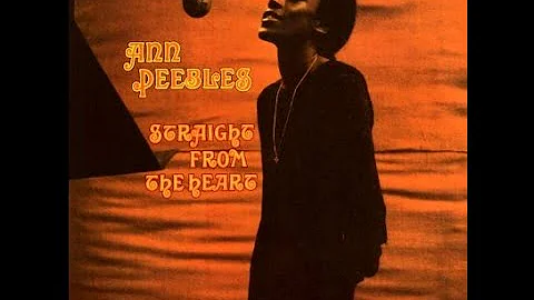 Ann Peebles - Straight From The Heart