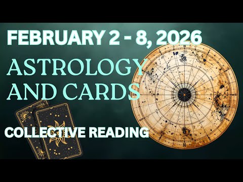 ASTROLOGY AND CARDS WEEKLY READING - February 2 - 8, 2026