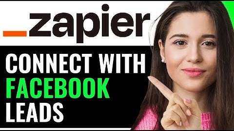 CONNECT FACEBOOK LEADS TO GOOGLE SHEETS VIA ZAPIER (FULL TUTORIAL)