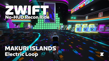 Zwift no-HUD recon: Electric Loop
