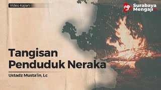 Tangisan Penduduk Neraka - Ustadz Mustain Lc