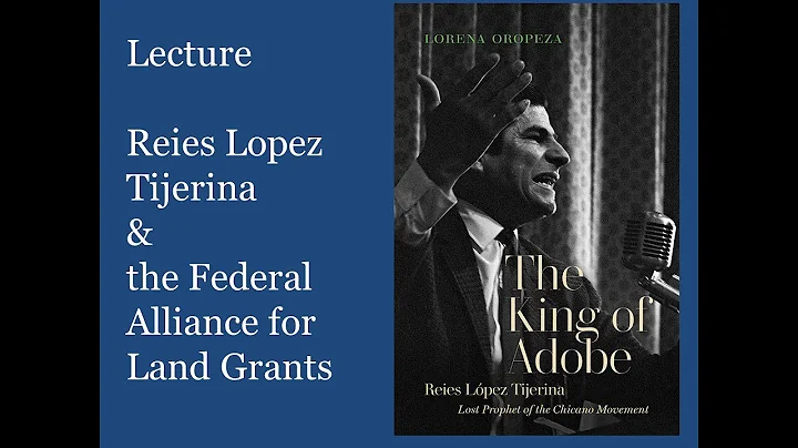 Lecture: Reies Lopez Tijerina & the Fight for Civil & Land Rights