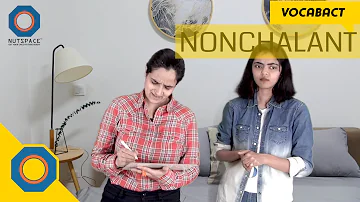 Nonchalant Meaning | VocabAct | NutSpace