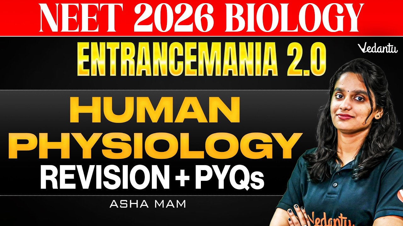 ENTRANCEMANIA 2.0 | Human Physiology Revision + PYQs | Biology NEET ...