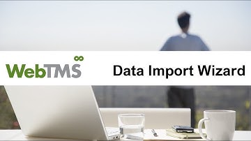 WebTMS Webinar: Data Import Wizard