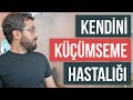 Kendini Küçümsemekten Kurtul - 8 Çözüm