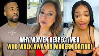 Why Women Respect Men Who Walk Away In Modern Dating!