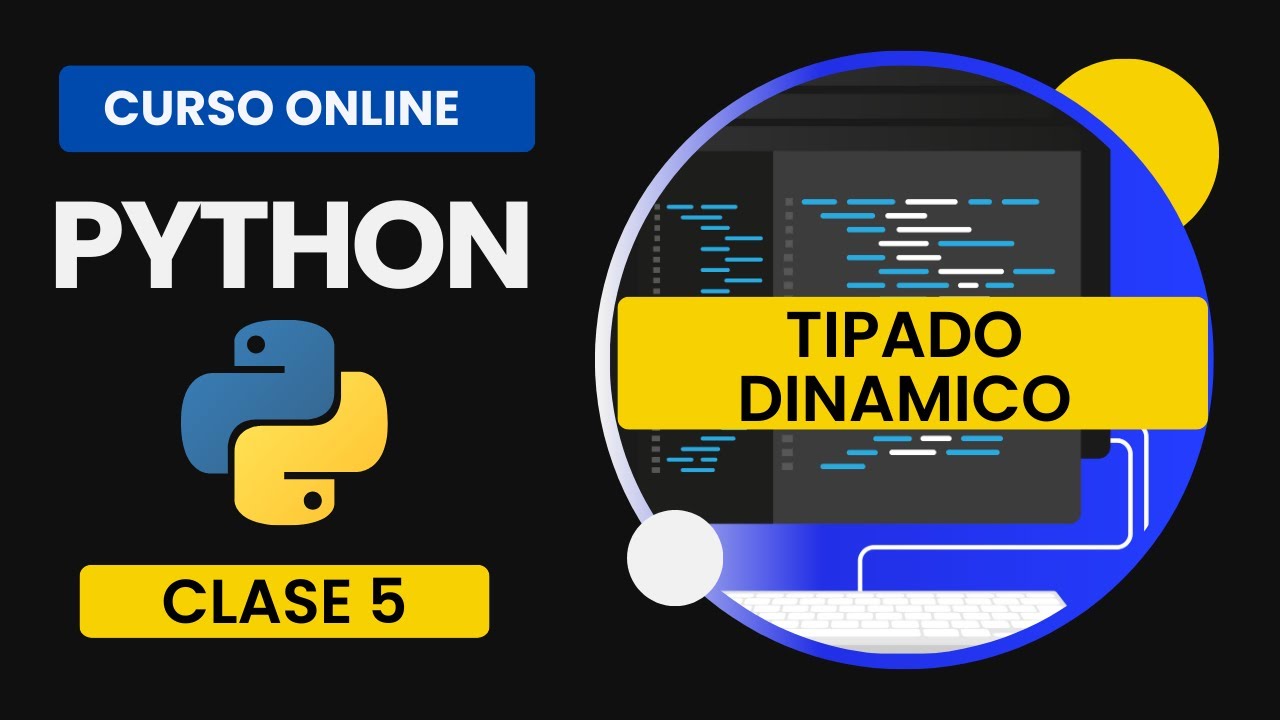 Curso Python Desde CERO! CLASE 5 - Tipado Dinámico - YouTube