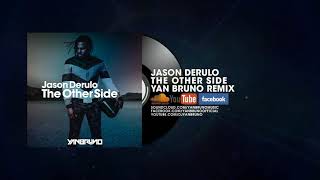 Jason Derulo - The Other Side (Yan Bruno Remix)