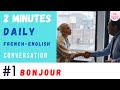 M thoi ting php  1 greeting  2 minutes daily frenchenglish conversation  mi hng