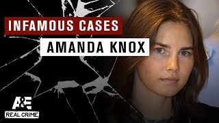 Infamous Cases: The Amanda Knox Trial, Part 1 | A&E