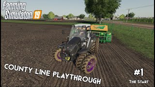 Let's play Farming Simulator 19 long play - County Line - Ep 1, the start